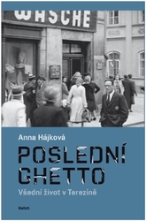 Hájková, Anna - Poslední ghetto