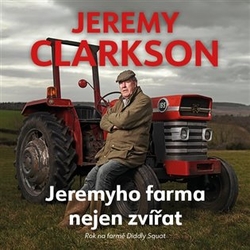Clarkson, Jeremy - Jeremyho farma nejen zvířat