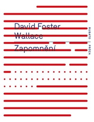 Wallace , David Foster - Zapomnění