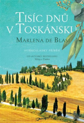 de Blasi, Marlena - Tisíc dnů v Toskánsku
