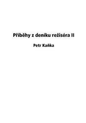 Kaňka, Petr - Příběhy z deníku režiséra II