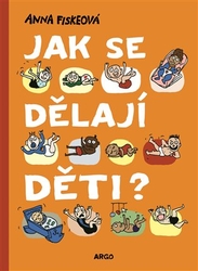 Fiskeová, Anna - Jak se dělají děti?