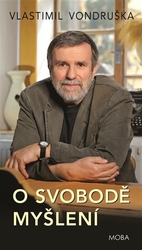 Vondruška, Vlastimil - O svobodě myšlení