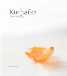 Kadlecová, Kateřina - Kuchařka pro vnučky