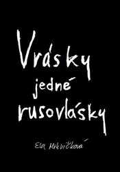 Mrkvičková, Ela - Vrásky jedné rusovlásky