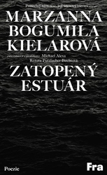 Kielarová, Marzanna Bogumiła - Zatopený estuár