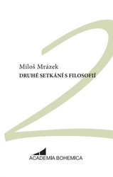 Mrázek, Miloš - Druhé setkání s filosofií