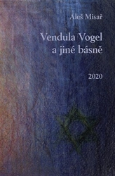 Misař, Aleš - Vendula Vogel a jiné básně
