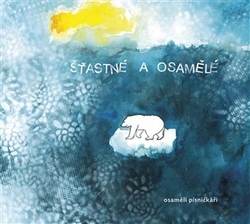 Osamělí písničkáři - Šťastné a osamělé