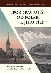 Kouba, Miroslav - &quot;Pozdrav milý od Polabí k jihu pílí!&quot;