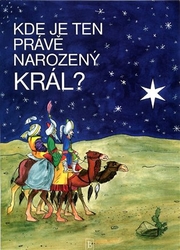 Talafantová, Česlava - Kde je ten právě narozený Král