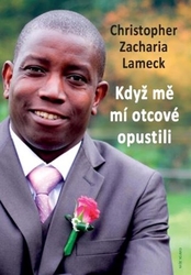 Lameck, Christopher Zacharia - Když mě mí otcové opustili
