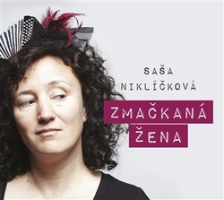 Niklíčková, Alexandra - Zmačkaná žena
