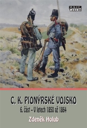 Holub, Zdeněk - C.K. Pionýrské vojsko - 6. část