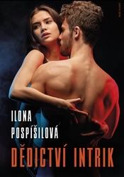 Pospíšilová, Ilona - Dědictví intrik