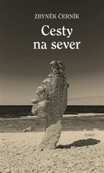 Černík, Zbyněk - Cesty na sever