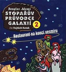Adams, Douglas - Stopařův průvodce Galaxií 2. - Restaurant na konci vesmíru