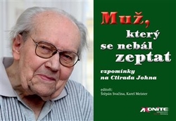 Meister, Karel - Muž, který se nebál zeptat