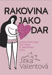 Valentová, Jitka - Rakovina jako dar