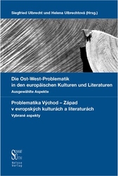Ulbrecht, Siegfried - Die Ost-West Problematik in den europäischen Kulturen und Literaturen.