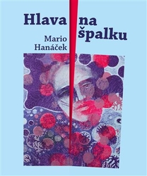 Hanáček, Mario - Hlava na špalku