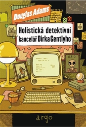 Adams, Douglas - Holistická detektivní kancelář Dirka Gentlyho