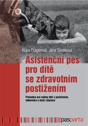 Pragerová, Klára - Asistenční pes pro dítě se zdravotním postižením