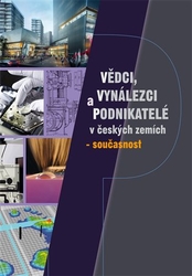 Vědci, vynálezci a podnikatelé v Českých zemích - současnost