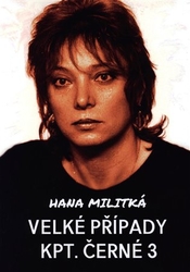 Militká, Hana - Velké případy kpt. Černé 3