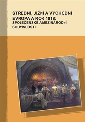 Giger, Markus - Střední, jižní a východní Evropa a rok 1918: společenské a mezinárodní souvislosti