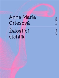 Ortesová, Anna Maria - Žalostící stehlík