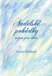 Schliková, Terezie - Andělské pohádky nejen pro děti