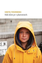 Thunberg, Greta - Náš dům je v plamenech