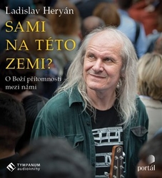 Heryán, Ladislav - Sami na této zemi?