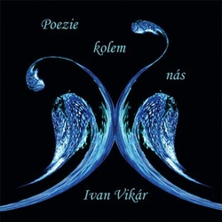 Vikár, Ivan - Poezie kolem nás