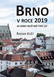 Květ, Radan - Brno v roce 2019 za dobu delší než tisíc let