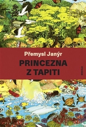 Janýr, Přemysl - Princezna z Tapiti