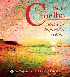 Coelho, Paulo - Rukověť bojovníka světla