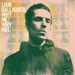 Gallagher, Liam - Why Me? Why Not?