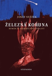 Svátek, Josef - Železná koruna