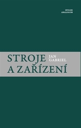 Gabriel, Jan - Stroje a zařízení