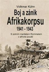 Kühn, Volkmar - Boj a zánik Afrikakorpsu 1941-43