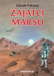 Pokorný, Zdeněk - Zajatci Marsu