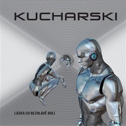 Kucharski - Láska co bezhlavě bolí