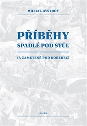 Bystrov, Michal - Příběhy spadlé pod stůl