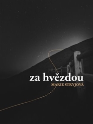 Stryjová, Marie - Za Hvězdou