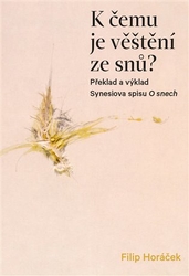 Horáček, Filip - K čemu je věštění ze snů?