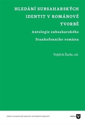 Šarše, Vojtěch - Hledání subsaharských identit v románové tvorbě