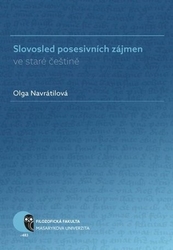 Navrátilová, Olga - Slovosled posesivních zájmen ve staré češtině
