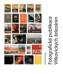 Durczak, Ondřej - Fotografické publikace Vítkovických železáren